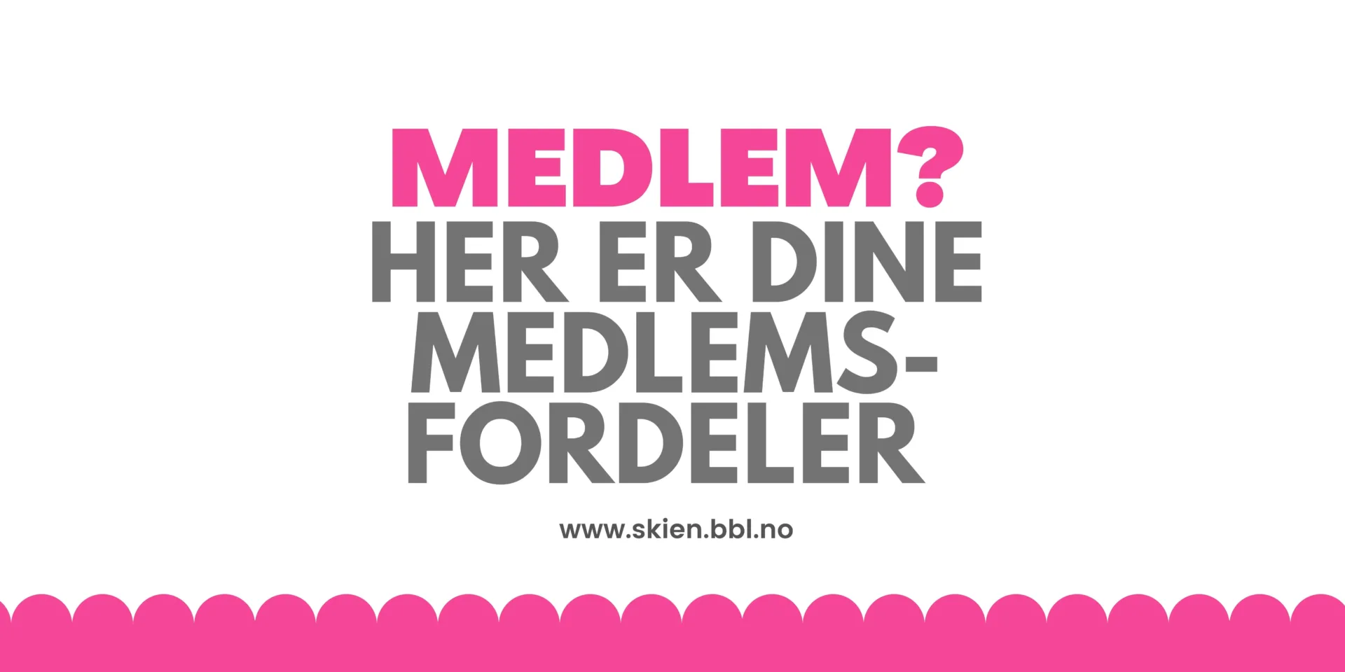 Skien Medlemsfordeler